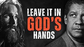 LEAVE IT IN GOD'S HANDS! Motivational Speech Inspired by Denzel Washington, Inspirational Speech