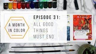 A Month in Color - Episode 31: All Good Things Must End