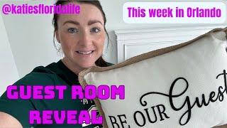 Guest Room Reveal | Weekly Orlando Vlog