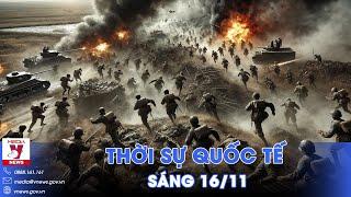 Thời sự Quốc tế sáng 16/11.Lính Ukraine tháo lui ồ ạt khỏi Kurakhove;Israel tấn công vào Syria,Liban