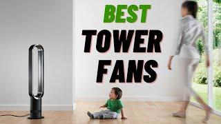 Top 5 Best Tower Fans - That Are Worth Buying