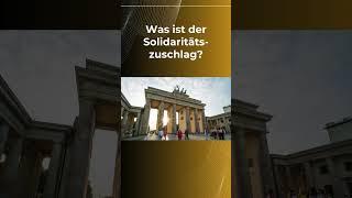 Was ist der Solidaritätszuschlag?