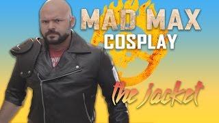 MAD MAX COSPLAY: The Jacket