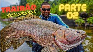 DESCOMUNAL ESSA PESCARIA, TERRA DE TRAIRÃO GIGANTE, PURA PESCA TEMP.8ª -EP.09 -RIO IRIRI/PA Parte 02
