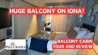 P&O Cruises Iona - Balcony Cabin 11104 Tour and Review