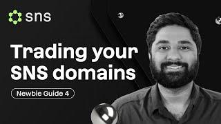 Tut 4: Trading Your SNS Domains