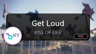 Get Loud - KISS OF LIFE (KY.71688) / KY KARAOKE