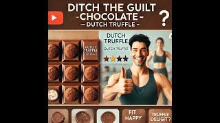 Ditch the guilt | Dutch Truffle chocolate