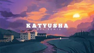 Katyusha [LoFi Remix] [1 Hour Loop]