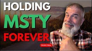 Why I am HOLDING MSTY for the LONG TERM!