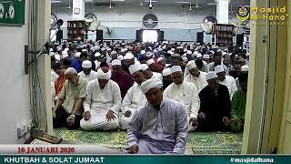 KHUTBAH & SOLAT JUMAAT MASJID AL-HANA - 10 JAN 2020