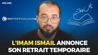 L'imam Ismail annonce son retrait temporaire