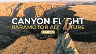 Epic Paramotor Canyon Flight - Part 5