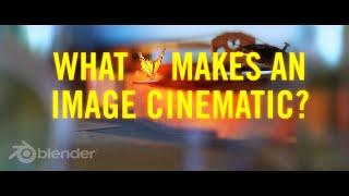 What Makes An Image Cinematic? - Blender Tutorial