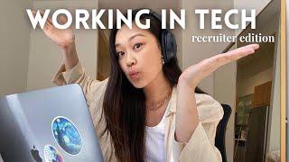 work day in my life in the TECH INDUSTRY (as a recruiter)