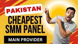 Pakistan Best & Cheapest Smm Panel Main Provider | Sasta Smm Pak