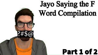 Jayo Saying the F Word Compilation | Part 1 of 2