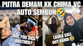 PUTRA DEMAM, KK CHIMA VC AUTO SEHAT? LAURA A.K.A RAUL CALL OUT RANIA