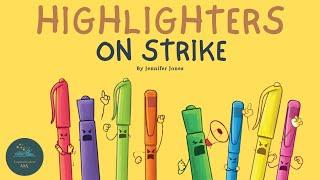  Kids Read-Aloud Book  Highlighters On Strike. By Jennifer Jones.