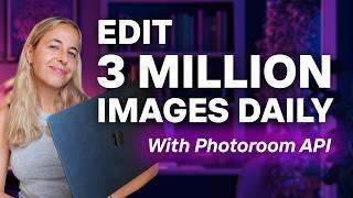 Why Photoroom API is a Game-Changer: Edit 3M images daily!