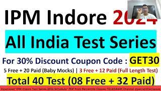 IPM Indore 2024 Test Series | All India Test Series | Full Length Test | Baby Mocks | IPM IIM Indore