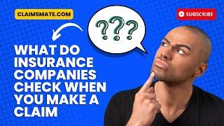 What Do Insurance Companies Check When You Make A Claim | Claimsmate Public Adjusters