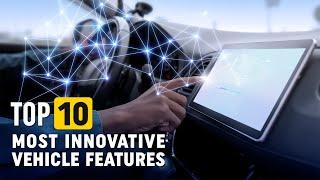 Top 10 | Most Innovative Vehicle Features | Cartender