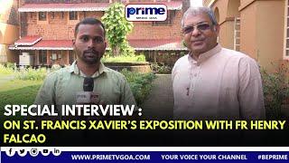 In Conversation With Fr Henry Falcao On St. Francis Xavier’s Exposition Preperation At Old-goa