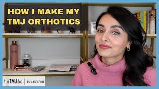 How I Make MY TMJ Orthotics!