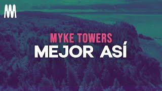 Myke Towers - MEJOR ASÍ (Letra/Lyrics)