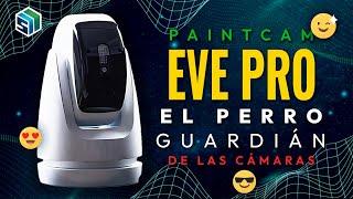 PaintCam EvePro- La camara con defensa aciva mas increible del mercado.