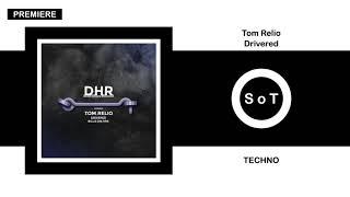 Tom Relio - Drivered (Original Mix) [PREMIERE] [Techno] [Dark Hooks Records]