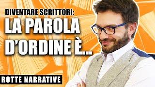 Cosa devi fare per diventare uno scrittore di successo?