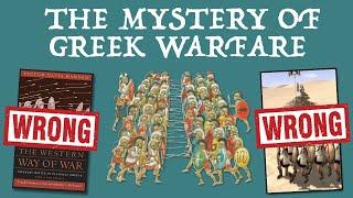 The Mystery of Greek Warfare - What You "Know" is Wrong (Part 1 of 4) DOCUMENTARY