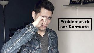 Problemas de Ser Cantante