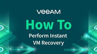 How to Perform Instant VM Recovery