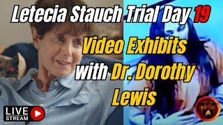 Letecia Stauch Trial Day 19 | Dr. Dorothy Lewis Video Interviews