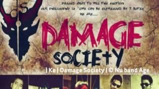 | Ke | Damage Society - The Band |