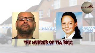 The Horrific Murder of Tia Rigg [True Crime Documentary]