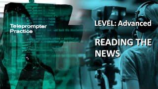 Teleprompter Practice - Advanced - Reading the News