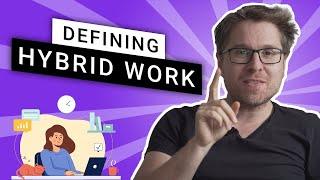 Defining Hybrid Work - Is this what the Future of work Flexibility looks like? - Running Remote