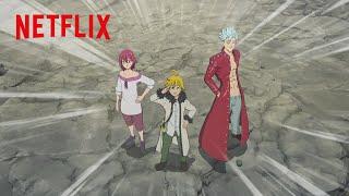 The Seven Deadly Sins Reunite | The Seven Deadly Sins: Grudge of Edinburgh Part 2 | Netflix Anime