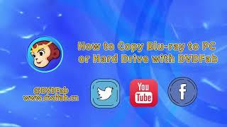 How to Copy Blu-ray to PC or Hard Drive? Try DVDFab!