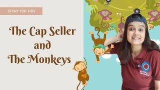 The Cap Seller & The Monkeys | Story for Kids in English | Kindergarten & Preschool Stories