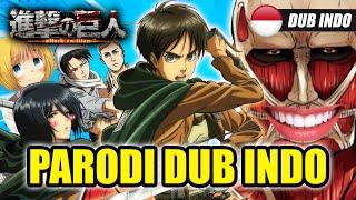 Attack On Titan | Parodi Dubbing Indonesia