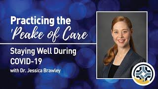 Practicing the 'Peake of Care: Staying Well During COVID-19