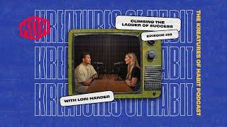 Lori Harder: Manifesting, Mindset, & The Power of Kindness | Kreatures of Habit Podcast