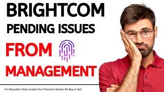 BRIGHTCOM-PENDING ISSUES #brightcomgroup #brightcomgrouplatestnews #bcgsharelatestnews #bcgnews #bcg