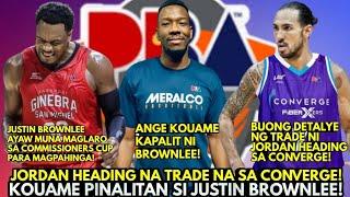 JUSTIN BROWNLEE PAPALITAN NI ANGE KOUAME | JORDAN HEADING NA TRADE NA SA CONVERGE | PBA NEWS UPDATES