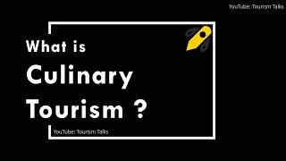 Culinary Tourism | UGC Net Tourism | UGC NET Tourism Administration and Management | Tourism Talks